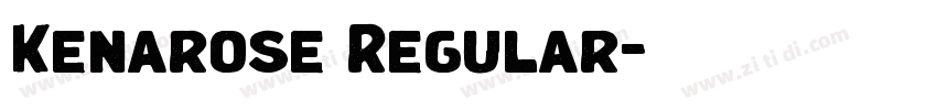 Kenarose Regular字体转换 Kenarose Regular字体转换